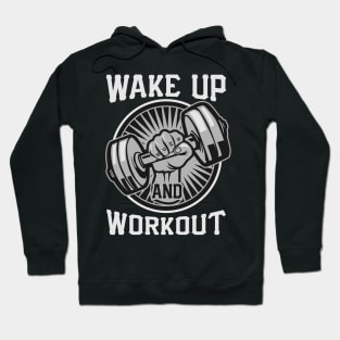 WAKE UP AND WORKOUT Hoodie